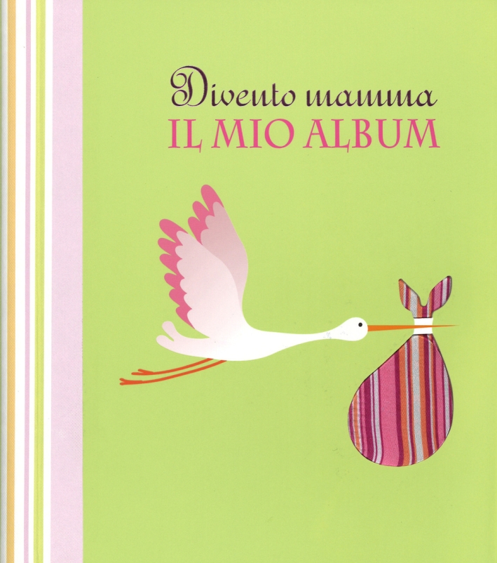 Divento mamma. Il mio album Divento mamma. Il mio album