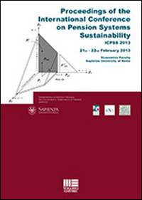 Proceedings of the international conference on pension systems sustainability. Proceedings of the international conference on pension systems sustainability.