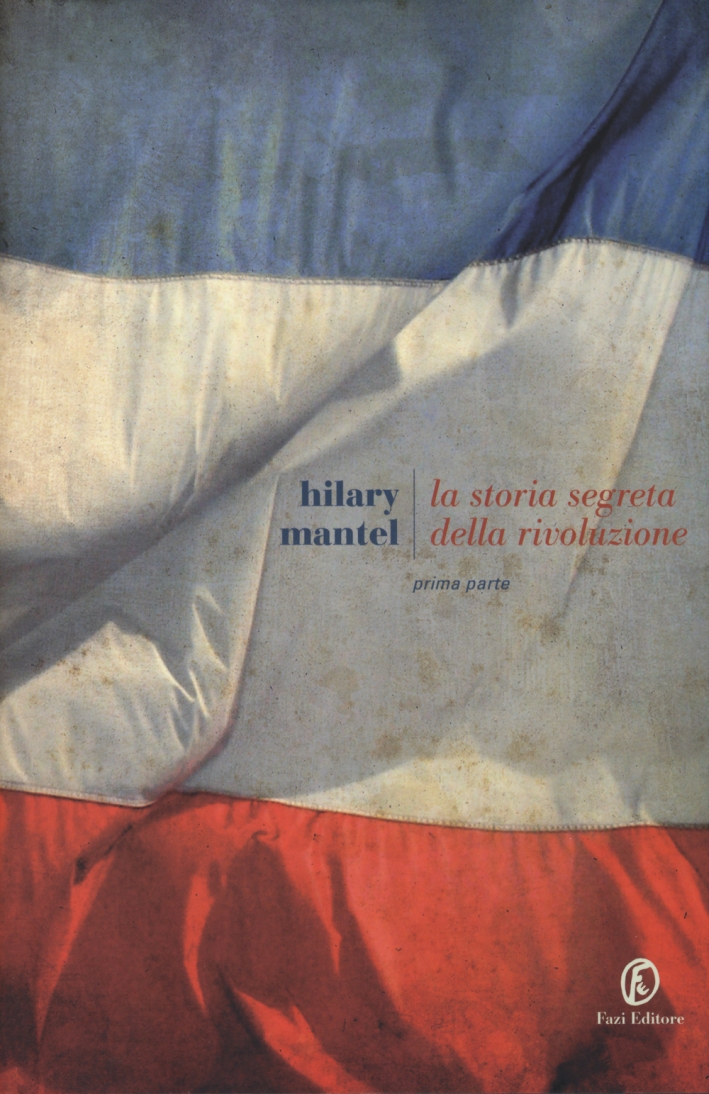 La storia segreta della rivoluzione. Vol. 1. La storia segreta della rivoluzione. Vol. 1.
