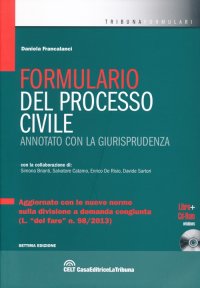 Formulario del processo civile annotato con la giurisprudenza. Con CD-ROM