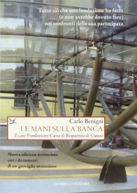 Le mani sulla banca. Il caso Fondazione Cassa di Risparmio di Cuneo