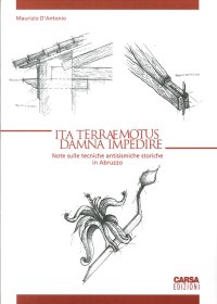 Ita terraemotus damna impedire. Note sulle tecniche antisismiche storiche in Abruzzo