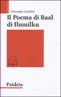 Il poema di Baal di Ilumilku Il poema di Baal di Ilumilku