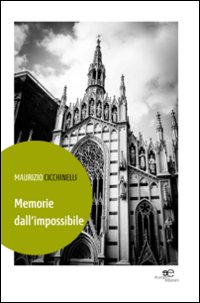 Memorie dall'impossibile Memorie dall'impossibile