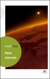 Marte anno zero. Marte anno zero.