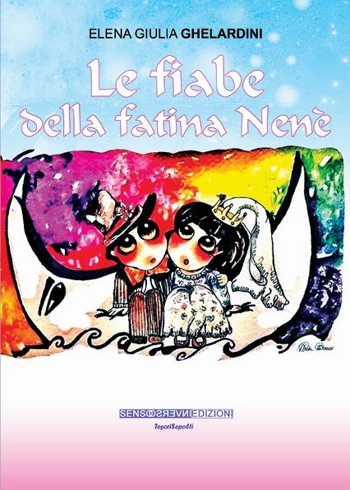 Le fiabe della fatina Nené. Le fiabe della fatina Nené.