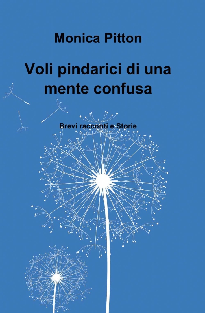 Voli pindarici di una mente confusa Voli pindarici di una mente confusa