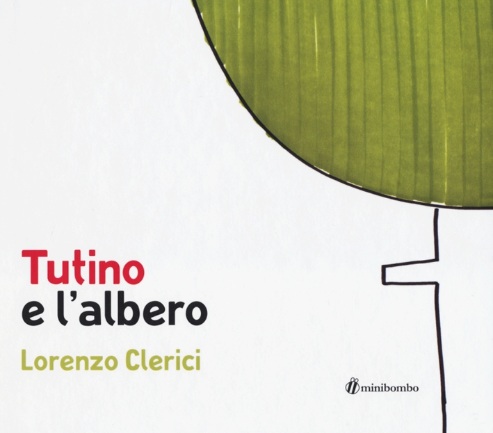 Tutino e l'albero. Ediz. illustrata Tutino e l'albero. Ediz. illustrata