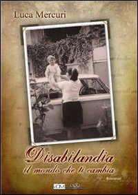 Disabilandia il mondo che ti cambia Disabilandia il mondo che ti cambia