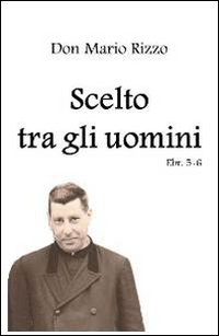 Scelto tra gli uomini Scelto tra gli uomini