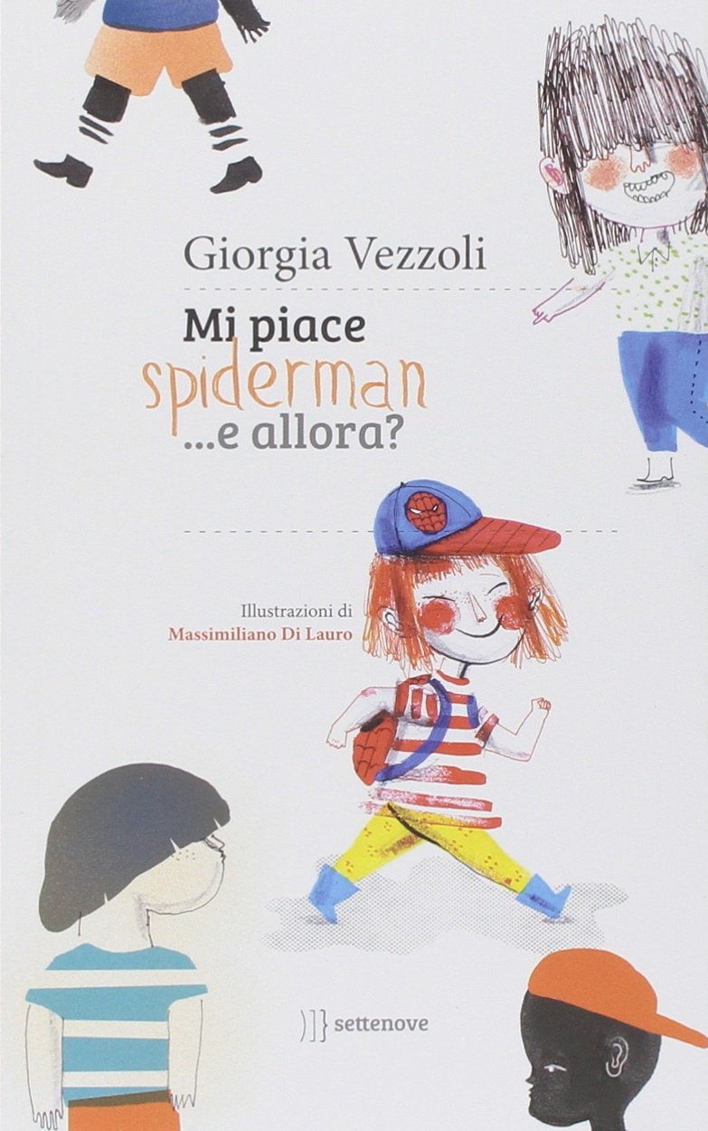 Mi piace Spiderman... e allora? Ediz. illustrata Mi piace Spiderman... e allora? Ediz. illustrata