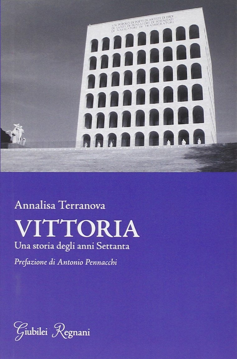 Vittoria. Una storia degli anni settanta Vittoria. Una storia degli anni settanta
