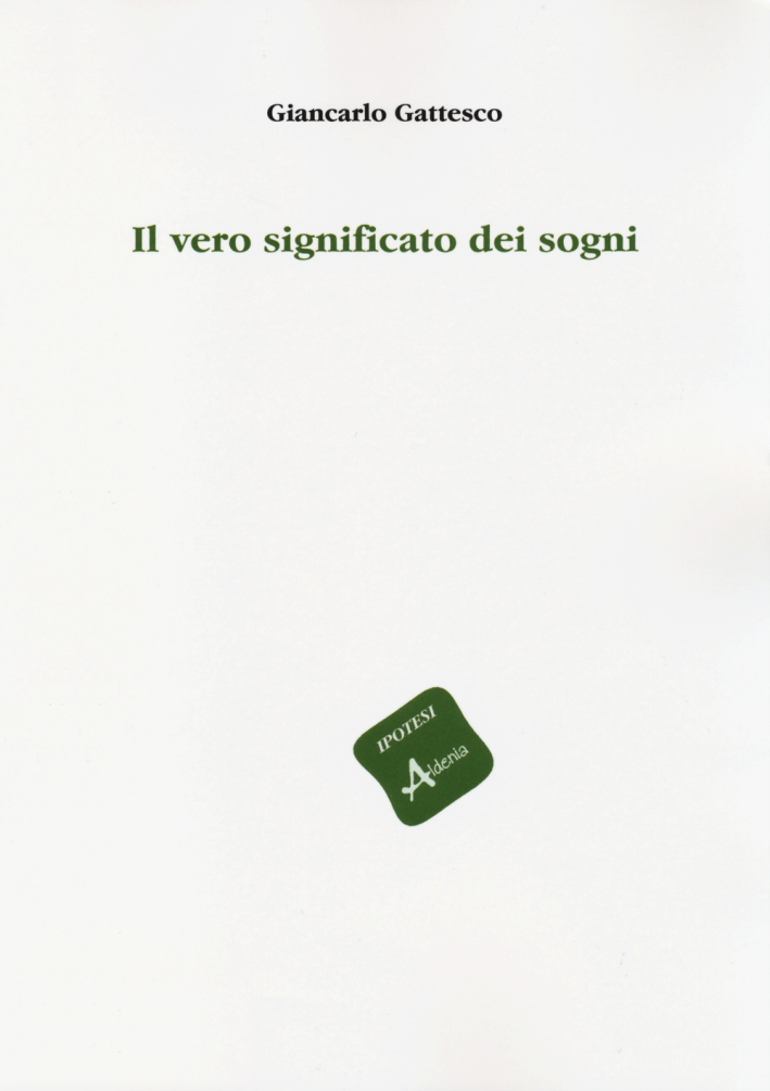 Il vero significato dei sogni Il vero significato dei sogni