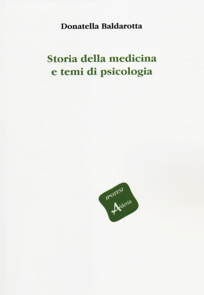 Storia della medicina e temi di psicologia Storia della medicina e temi di psicologia