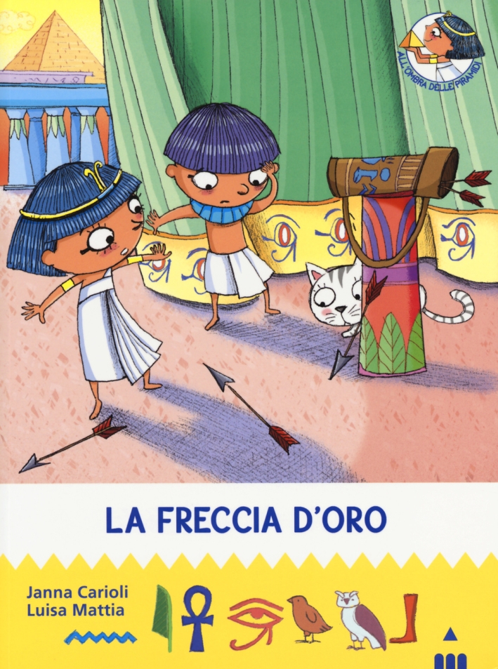 La freccia d'oro. All'ombra delle piramidi. Vol. 9. La freccia d'oro. All'ombra delle piramidi. Vol. 9.