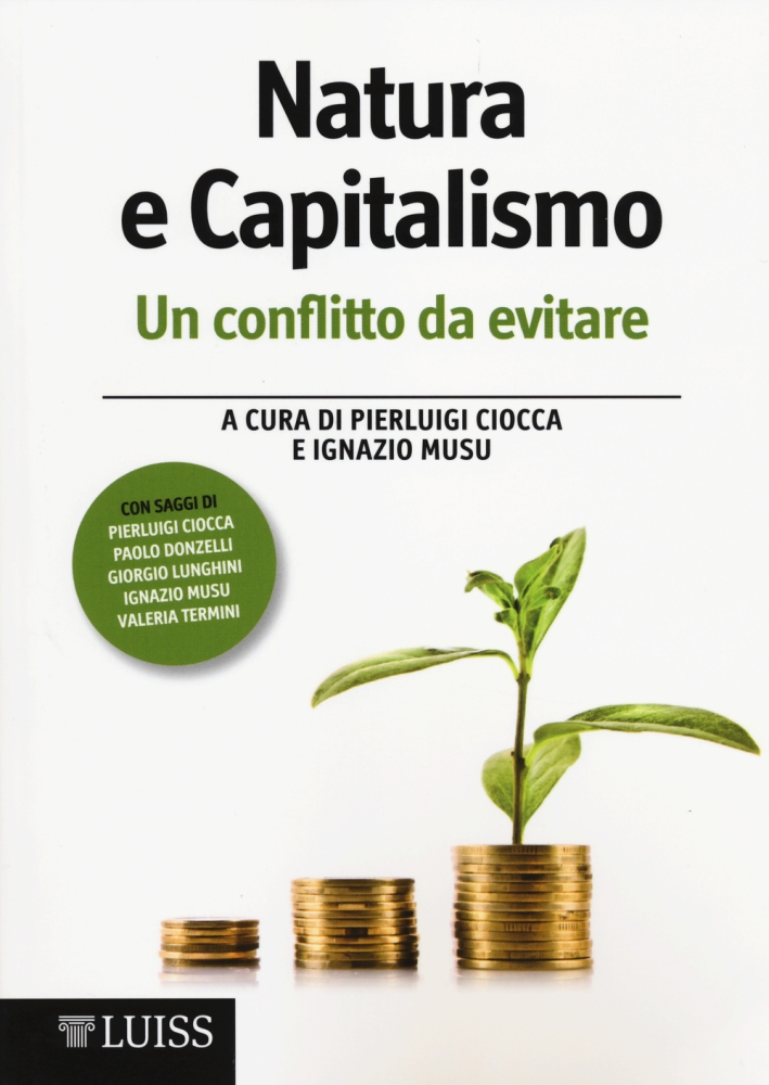 Natura e capitalismo. Un conflitto da evitare Natura e capitalismo. Un conflitto da evitare