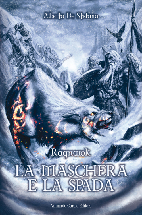 La maschera e la spada. Ragnarok La maschera e la spada. Ragnarok
