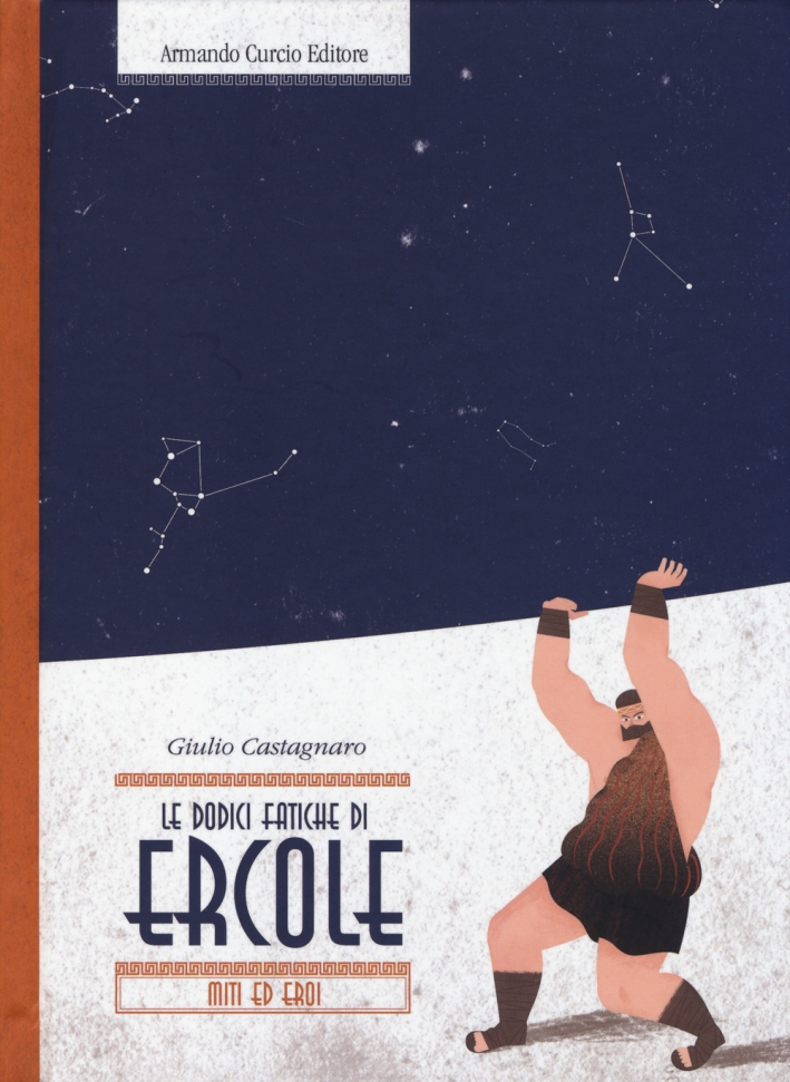 Le dodici fatiche di Ercole. Ediz. illustrata Le dodici fatiche di Ercole. Ediz. illustrata