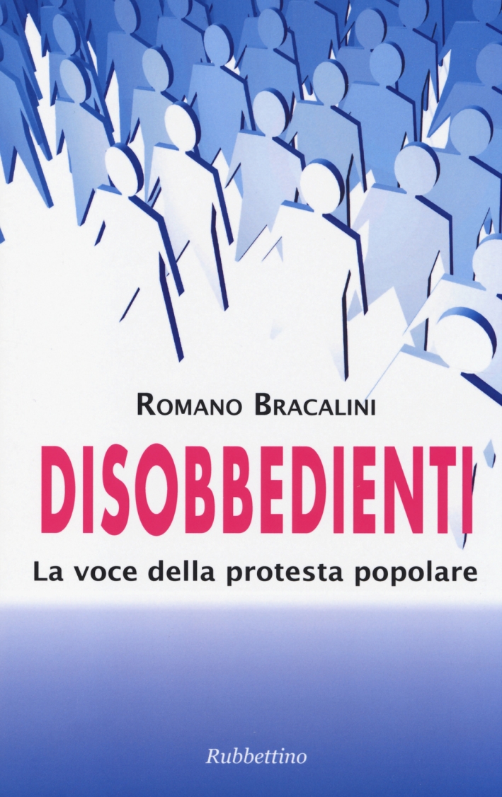 Disobbedienti. La voce della protesta popolare Disobbedienti. La voce della protesta popolare
