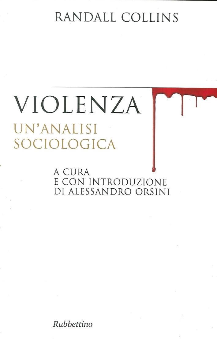 Violenza. Un'Analisi Sociologica Violenza. Un'Analisi Sociologica