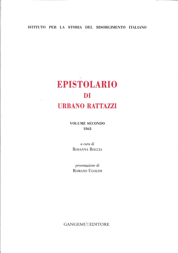 Epistolario di Urbano Rattazzi. Vol. 2. 1862 Epistolario di Urbano Rattazzi. Vol. 2. 1862