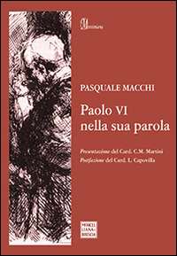 Paolo VI nella sua parola Paolo VI nella sua parola