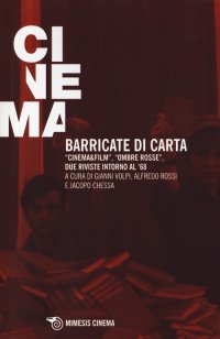 Barricate di Carta. "Cinema & Film", "Ombre Rosse", Due Riviste Intorno al '68