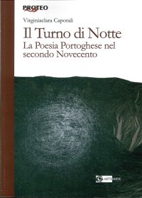 Il turno di notte. La poesia portoghese nel secondo Novecento