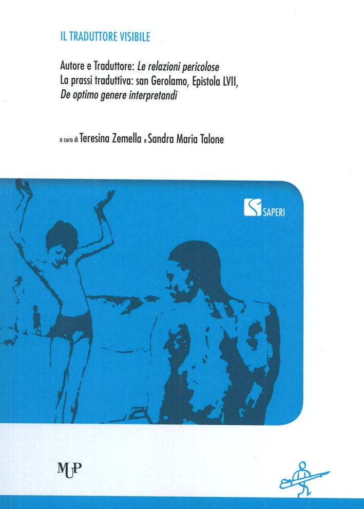 Il traduttore visibile. Autore e traduttore: le relazioni pericolose Il traduttore visibile. Autore e traduttore: le relazioni pericolose