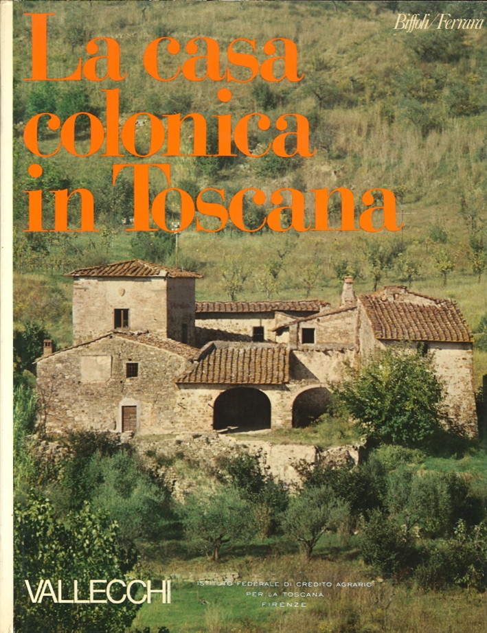 La Casa Colonica in Toscana La Casa Colonica in Toscana