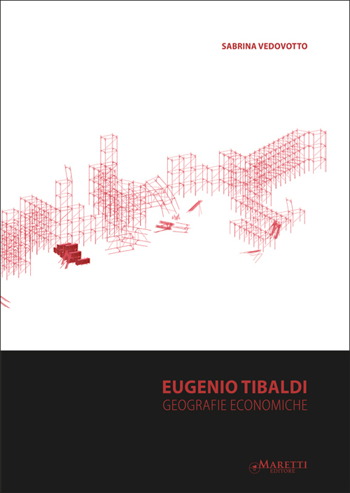Eugenio Tibaldi. Geografie Economiche. Ediz. Italiana e Inglese Eugenio Tibaldi. Geografie Economiche. Ediz. Italiana e Inglese