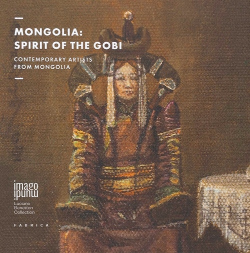 Mongolia. Spirit of The Gobi. Contemporary Artists from Mongolia Mongolia. Spirit of The Gobi. Contemporary Artists from Mongolia