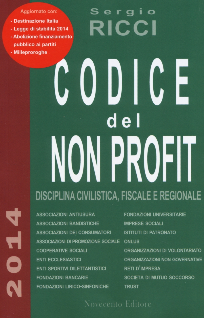 Codice del non profit. Disciplina civilistica, fiscale e regionale Codice del non profit. Disciplina civilistica, fiscale e regionale