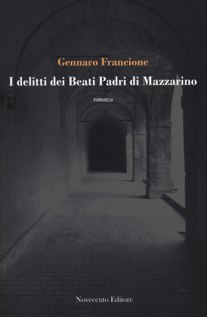 Delitti Beati Padri di Mazzarini. Romanzo Delitti Beati Padri di Mazzarini. Romanzo