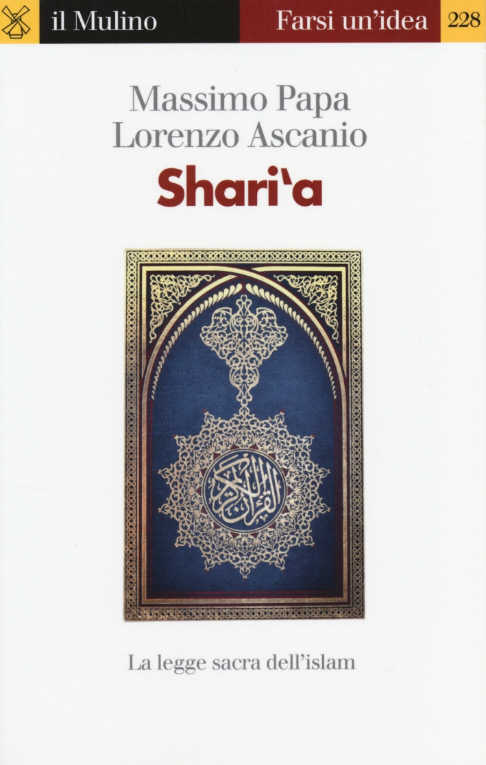 Shari'a. La legge sacra dell'Islam Shari'a. La legge sacra dell'Islam