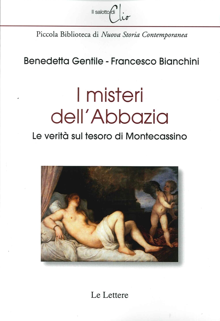 I Misteri dell'Abbazia. La Verità sul Tesoro di Montecassino I Misteri dell'Abbazia. La Verità sul Tesoro di Montecassino