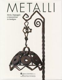Metalli. Storia, linguaggio e innovazione in Sardegna