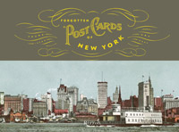 Forgotten postcards of New York. Ediz. illustrata Forgotten postcards of New York. Ediz. illustrata