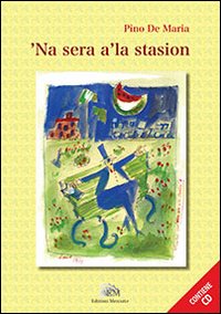 'Na sera a' la stasion. Con CD Audio 'Na sera a' la stasion. Con CD Audio
