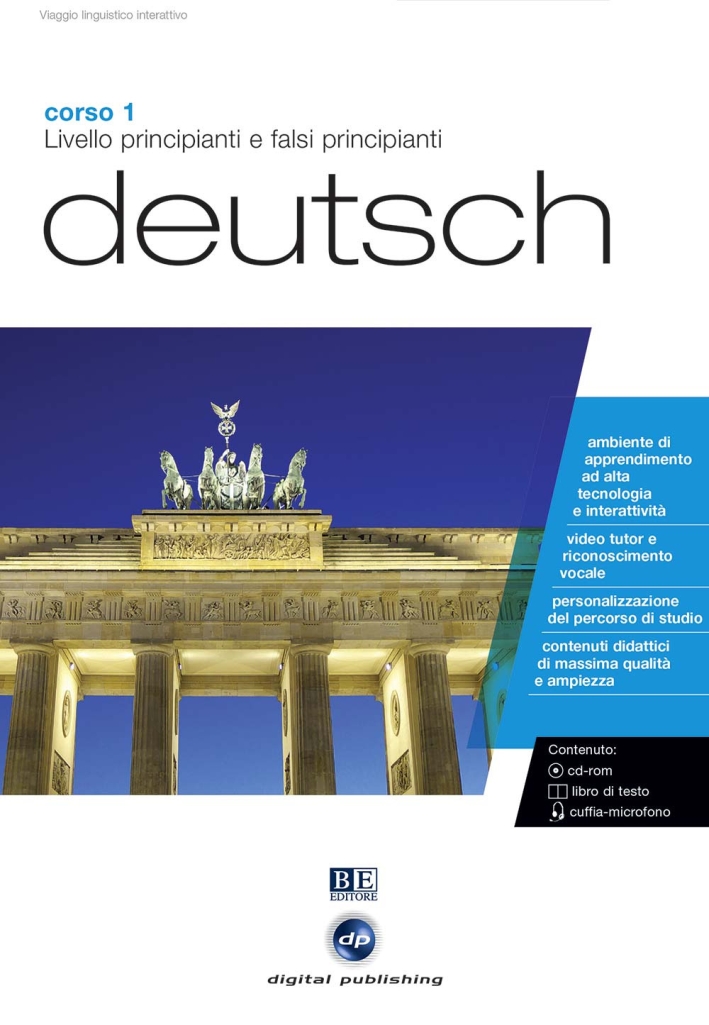 Deutsch. Livello Principianti e Falsi Principianti. Corso 1. CD Audio e CD-ROM Deutsch. Livello Principianti e Falsi Principianti. Corso 1. CD Audio e CD-ROM