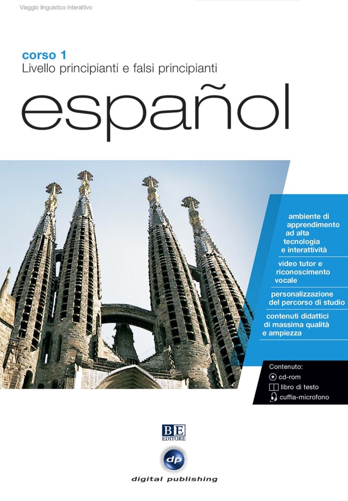 Español. Livello Principianti e Falsi Principianti. Corso 1. CD Audio e CD-ROM Español. Livello Principianti e Falsi Principianti. Corso 1. CD Audio e CD-ROM