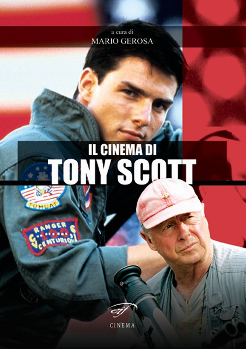 Il cinema di Tony Scott Il cinema di Tony Scott
