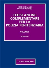 Legislazione complementare per la polizia penitenziaria Legislazione complementare per la polizia penitenziaria