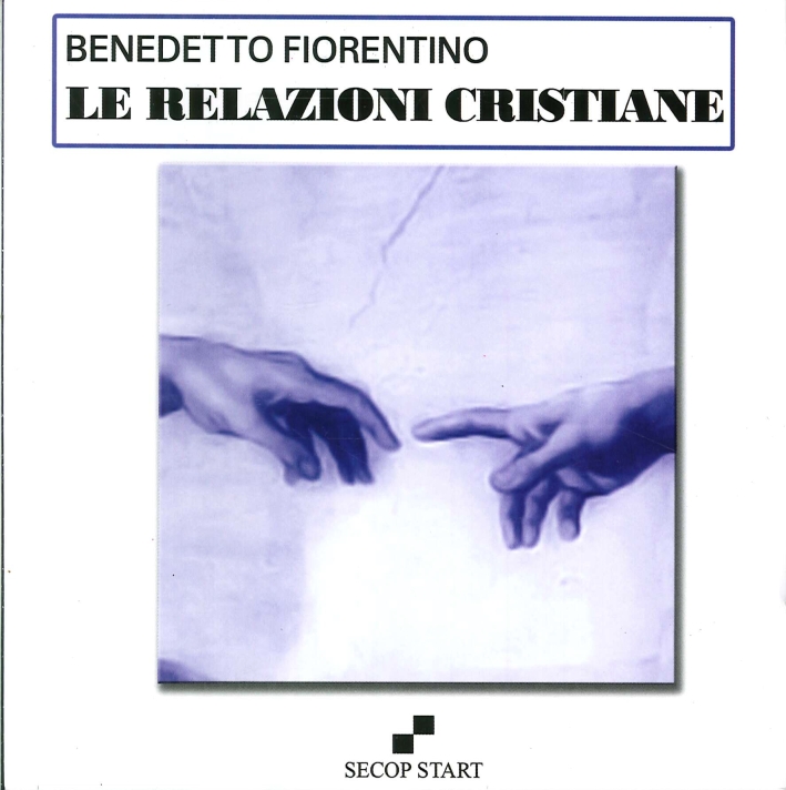 Le relazioni cristiane Le relazioni cristiane