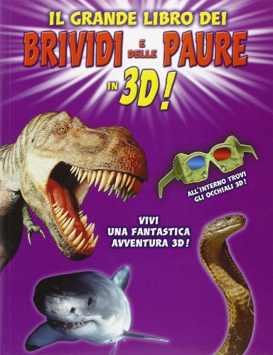 Il grande libro dei brividi e delle paure in 3D! Ediz. illustrata. Con gadget Il grande libro dei brividi e delle paure in 3D! Ediz. illustrata. Con gadget