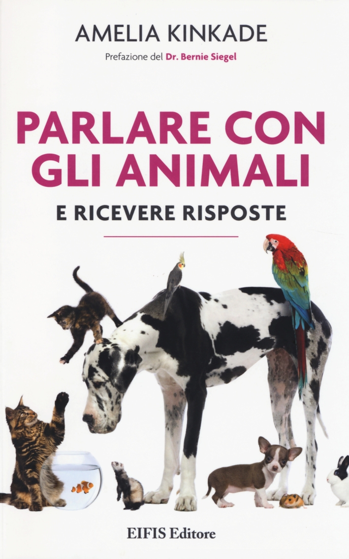 Parlare con gli animali e ricevere risposte Parlare con gli animali e ricevere risposte