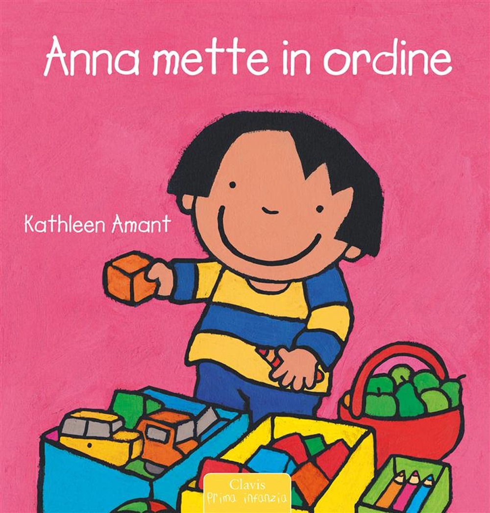 Anna mette in ordine. Ediz. illustrata Anna mette in ordine. Ediz. illustrata