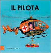Il pilota. Ediz. illustrata Il pilota. Ediz. illustrata