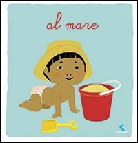 Il mare. Ediz. illustrata Il mare. Ediz. illustrata