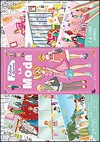 La moda. Colora & decora. Ediz. illustrata La moda. Colora & decora. Ediz. illustrata